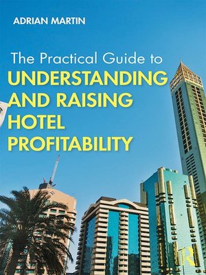 cover image of The Practical Guide to Understanding and Raising Hotel Profitability